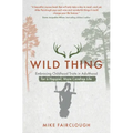 Wild Thing: Embracing Childhood Traits in Adulthood for a Happier, More Carefree Life