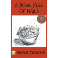 A Bowl Full of Nails: Volume I, The Resistance Trilogy