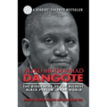 Aliko Mohammad Dangote: The Biography of the Richest Black Person in the World