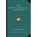 The Mystical Stages of Initiation