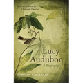Lucy Audubon: A Biography (Updated)
