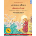 Los cisnes salvajes - Дикие лебеди (español - ruso): Libro bilingüe para niños basad