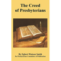 The Creed of Presbyterians