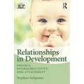 Relationships in Development: Infancy, Intersubjectivity, and Attachment
