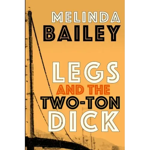 Legs and the Two-Ton Dick