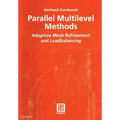 Parallel Multilevel Methods: Adaptive Mesh Refinement and Loadbalancing