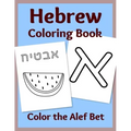 Hebrew Coloring Book: Color the Alef Bet
