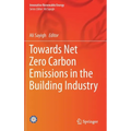 Towards Net Zero Carbon Emissions in the Building Industry