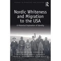 Nordic Whiteness and Migration to the USA: A Historical Exploration of Identity
