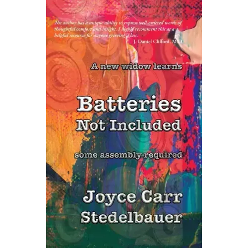 A New Widow Learns: Batteries Not Included: Some Assembly Required