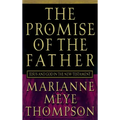 The Promise of the Father: Jesus and God in the New Testament