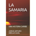 La Samaria: Una Historia Caribe
