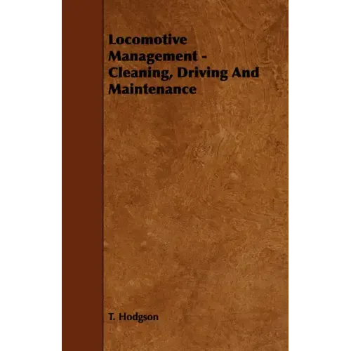 Locomotive Management - Cleaning, Driving And Maintenance