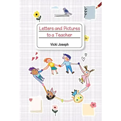Letters and Pictures to a Teacher