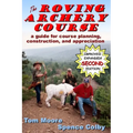 The Roving Archery Course: A guide for course planning, construction, and appreciation