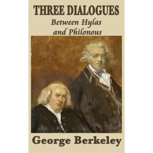 Three Dialogues Between Hylas and Philonous
