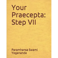 Your Praecepta: Step VII