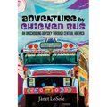 Adventure by Chicken Bus: An Unschooling Odyssey Through Central America