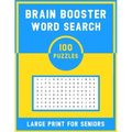 Brain Booster Word Search Large Print For Senior: 100 Various Word Search Book For Adults - Fun & Challenging Puzzle Games for Adults & Teen