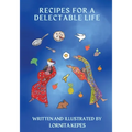 Recipes For A Delectable Life