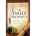 The Daily Prophecy: 365 Prophetic Words, Prayers, and Promises for Every Day of the Year