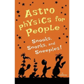 Astrophysics for People, Snooks, Snorks, and Sneeples!