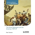 Access to History for the IB Diploma: The Great Depression and the Americas 1929-39: Hodder Education Group