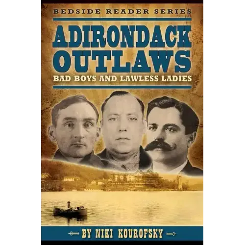 Adirondack Outlaws: Bad Boys and Lawless Ladies