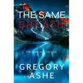 The Same Breath