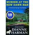 Murder at the New Dawn B & B: A Cottonwood Springs Cozy Mystery