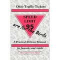 Ohio Traffic Tickets Are for the Birds: A Practical Defense Manual for Juveniles and Adults