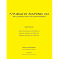Anatomy of Acupuncture: An Illustrated Point Location Workbook