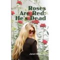 Roses Are Red; He's Dead