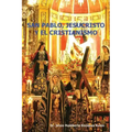 San Pablo, Jesucristo y El Cristianismo