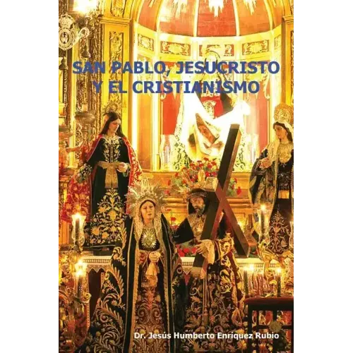 San Pablo, Jesucristo y El Cristianismo