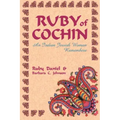 Ruby of Cochin: An Indian Jewish Woman Remembers
