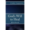 God's Will to Heal - Mini: Minibook
