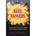 Reel Rangers: Texas Rangers in Movies, TV, Radio & Other Forms of Popular Culture