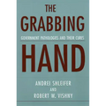 The Grabbing Hand: Government Pathologies and Their Cures