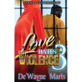 Love Hates Violence 3