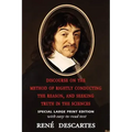 Discourse on the Method of Rightly Conducting the Reason, and Seeking Truth in the Sciences