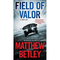 Field of Valor: A Thriller