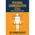 Personal Communication Style: "control the impression you make"