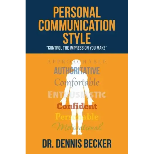 Personal Communication Style: "control the impression you make"