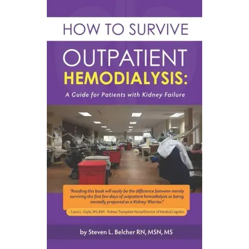 How to Survive Outpatient Hemodialysis: A Guide for Patients with Kidney Failure