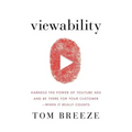 Viewability: Harness the Power of YouTube Ads and Be There for Your Customer -- When It Really Counts