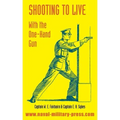 Shooting to Live: With The One-Hand Gun