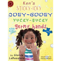 Ken's Sticky-Icky, Ooey-Gooey, Yucky-Gucky, Germy Hands