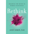 Rethink: Smashing the Myths of Women in Business