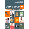 Going Solo: Everything You Need to Start Your Business and Succeed as Your Own Boss